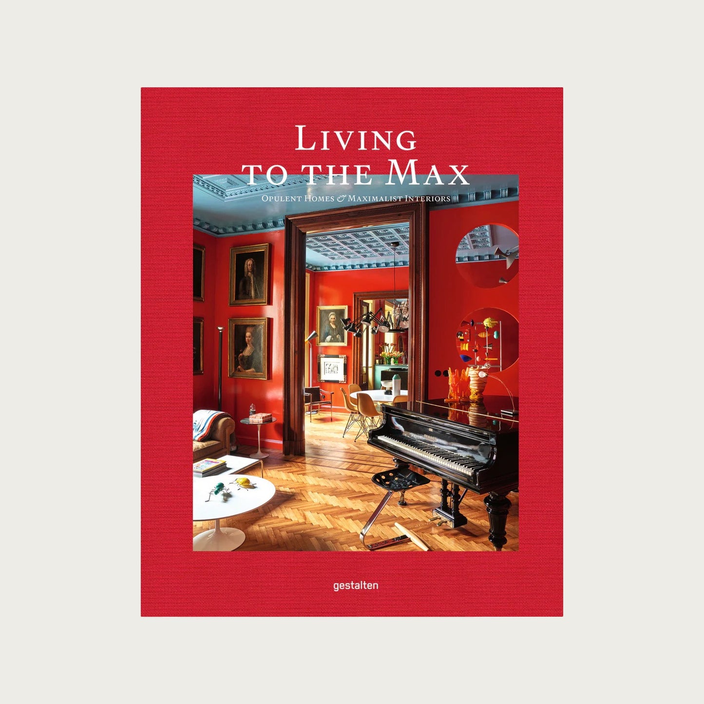 Living to The Max: Opulent Homes & Maximalist Interiors