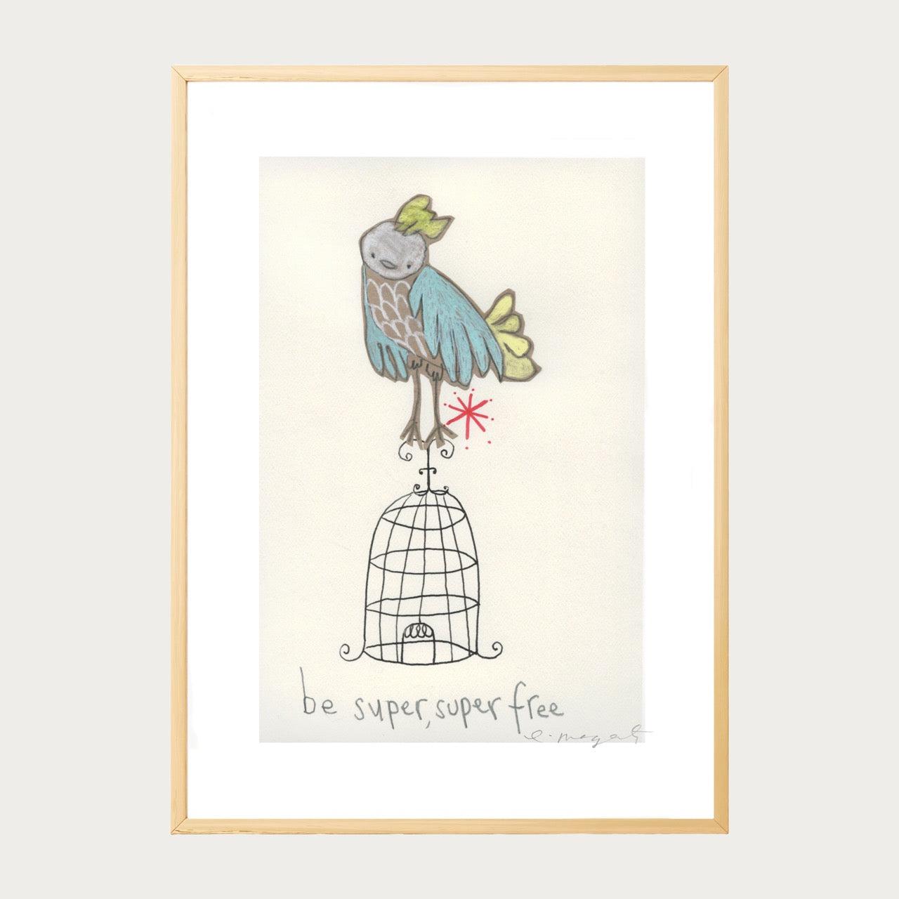 'Be Super, Super Free' Framed Print